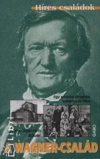 A Wagner-család - Egy színházi dinasztia hatalma és titka Szuper ajánlat