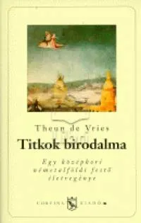 Titkok birodalma - Egy középkori németalföldi festő életregénye Ne maradj le