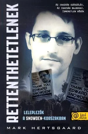 Vedd meg online Rettenthetetlenek - leleplezők a Snowden-korszakban