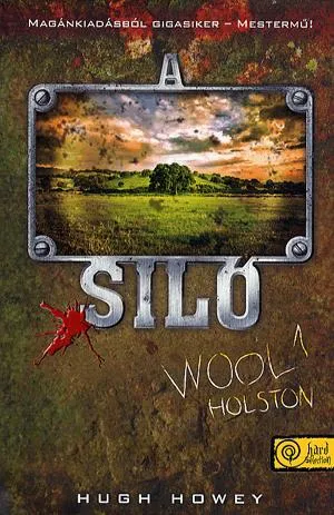 Rendeld meg most A siló - Wool 1. - Holston