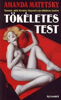 Legkelendőbb Tökéletes test