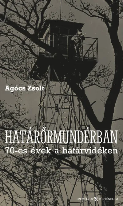 Határőrmundérban - 70-es évek a határvidéken Kihagyhatatlan ajánlat