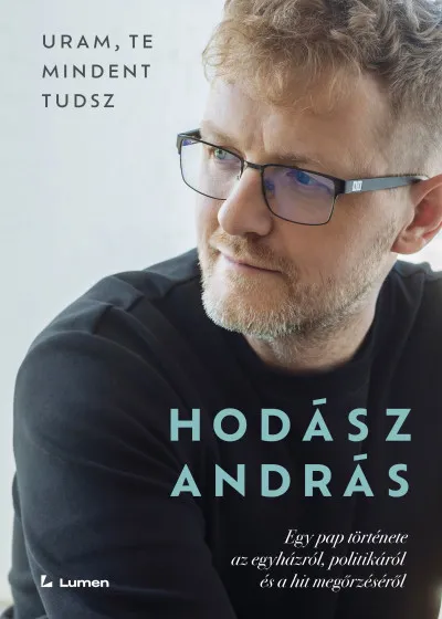 Biztonságos fizetés Uram, te mindent tudsz - Egy pap története az egyházról, politikáról és a hit megőrzéséről