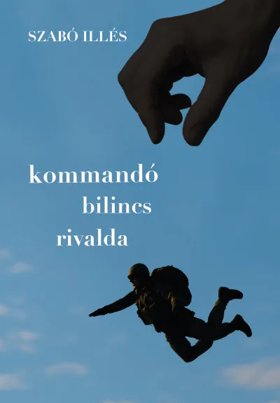 Bestseller Kommandó, bilincs, rivalda