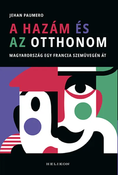 Csak ma A hazám és az otthonom - Magyarország egy francia szemüvegén át