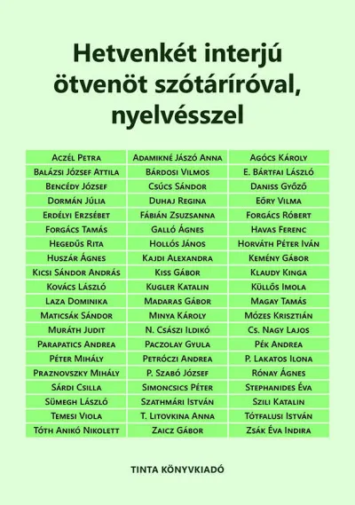 Hetvenkét interjú ötvenöt szótáríróval, nyelvésszel Kihagyhatatlan ajánlat