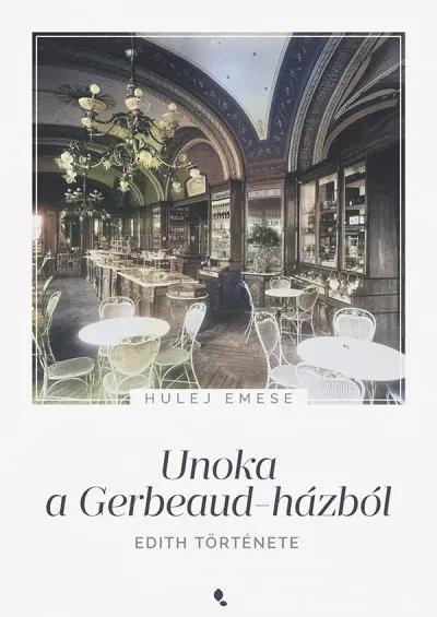 Unoka a Gerbeaud-házból - Edith története Akció