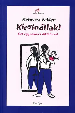 Rendeld meg most Kicsináltak!
