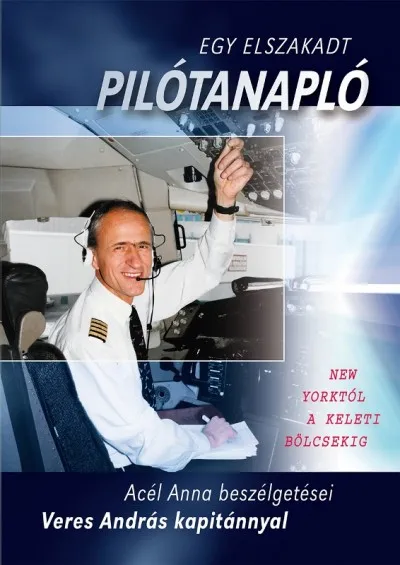 Egy elszakadt pilótanapló - New Yorktól a keleti bölcsekig Bestseller