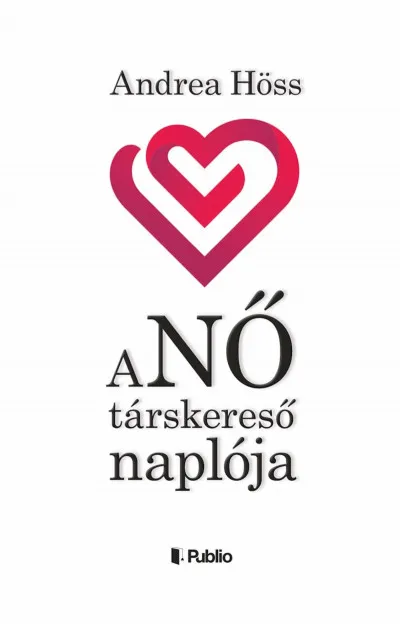 Vedd meg most aNŐ társkereső naplója