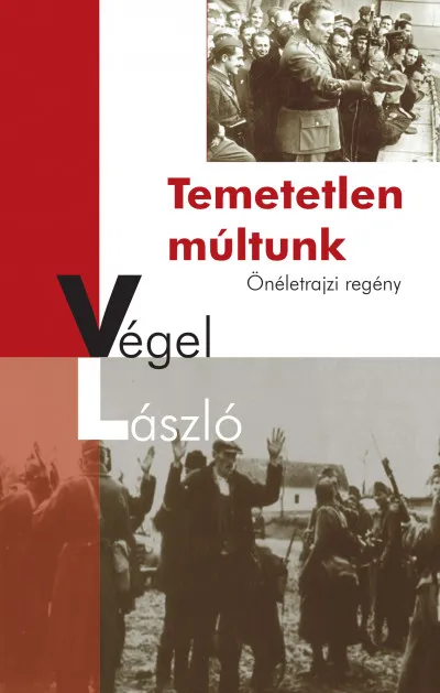 Temetetlen múltunk - Önéletrajzi regény Csak ma