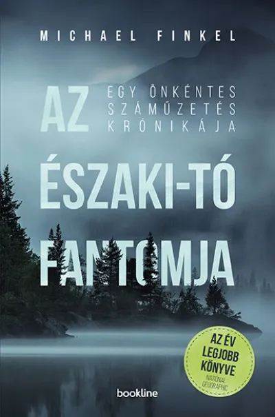 Az Északi-tó fantomja - Egy önkéntes száműzetés krónikája Exkluzív ajánlat