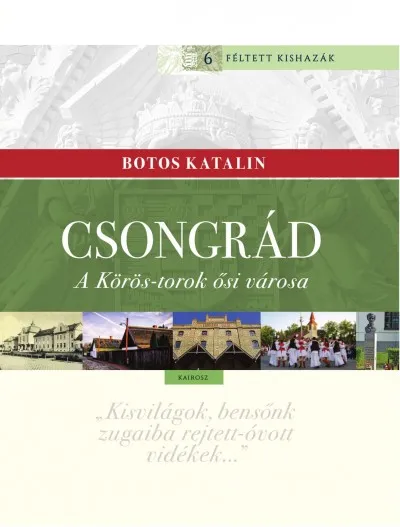 Ajánlat Csongrád - A Körös-torok ősi városa