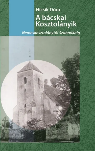 Biztonságos fizetés A bácskai Kosztolányiak - Nemeskosztolánytól Szabadkáig