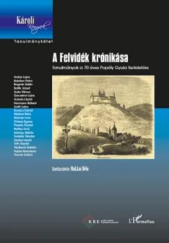 Olcsó A Felvidék krónikása - Tanulmányok a 70 éves Popély Gyula tiszteletére