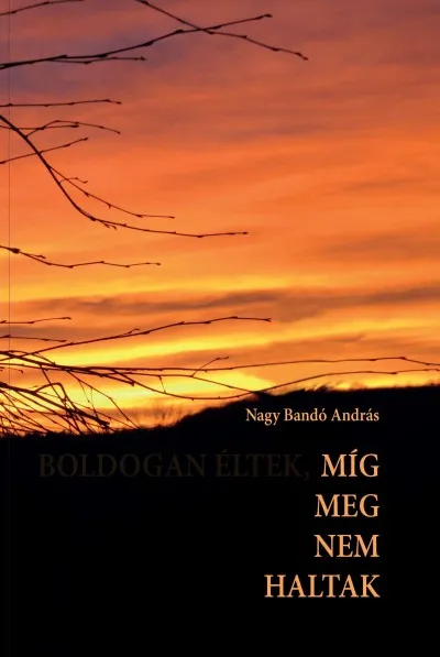 Míg meg nem haltak Legnépszerűbb