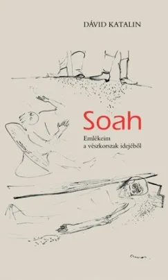 Csak ma Soah - Emlékirataim a vészkorszak idejéből
