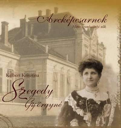 Nézd meg most Arcképcsarnok - Szegedy Györgyné - Híres szombathelyi nők