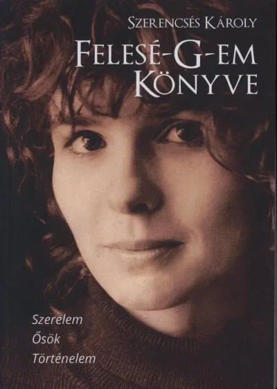 Felesé-G-em könyve Csak ma