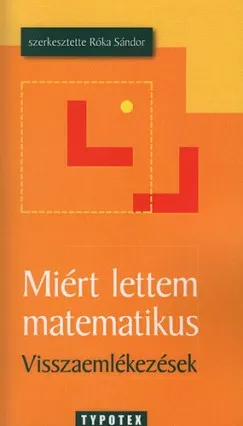 Miért lettem matematikus - Visszaemlékezések Árengedmény