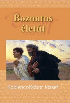 Kedvezményes ár BOZONTOS ÉLETÚT, II. KIADÁS