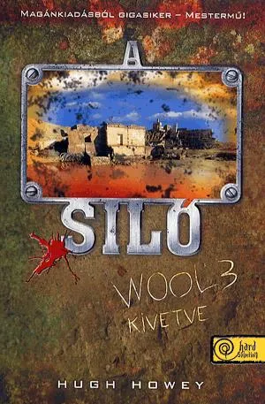 Legkelendőbb A siló - Wool 3. - Kivetve