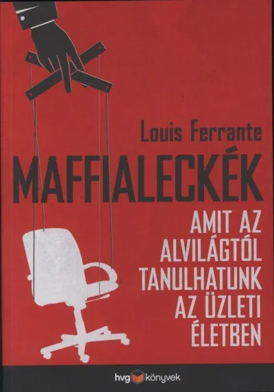 Maffialeckék - Amit az alvilágtól tanulhatunk az üzleti életben Árcsökkenés