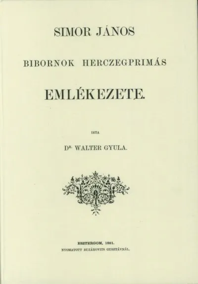 Simor János bíbornok herczegprímás emlékezete. Legnépszerűbb