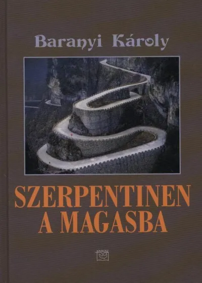Szerpentinen a magasba Csak ma