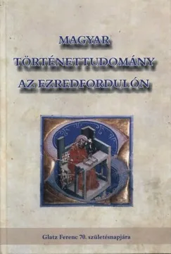 Magyar történettudomány az ezredfordulón Vedd meg online