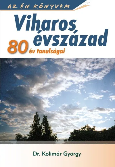 Viharos évszázad - 80 év tanulságai Outlet