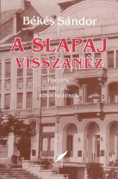 A slapaj visszanéz - Portrék, tárcák, emlékezések Népszerű