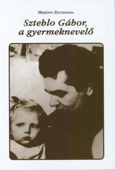 Sztehlo Gábor, a gyermeknevelő Különleges ajánlat