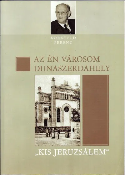 Az én városom Dunaszerdahely - "Kis Jeruzsálem" Olcsó