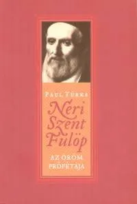 Néri Szent Fülöp - Az öröm prófétája Kedvezményes ár
