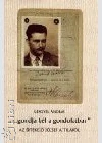 "... gondja kél a gondolatban"" - Az értekező József Attiláról Expressz kézbesítés