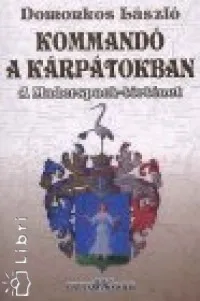 Kihagyhatatlan ajánlat Kommandó a Kárpátokban - A Maderspach-történet