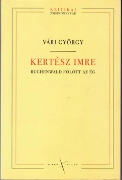 Gyors kiszállítás Kertész Imre - Buchenwald fölött az ég