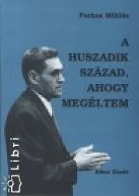 Exkluzív ajánlat A huszadik század, ahogy megéltem