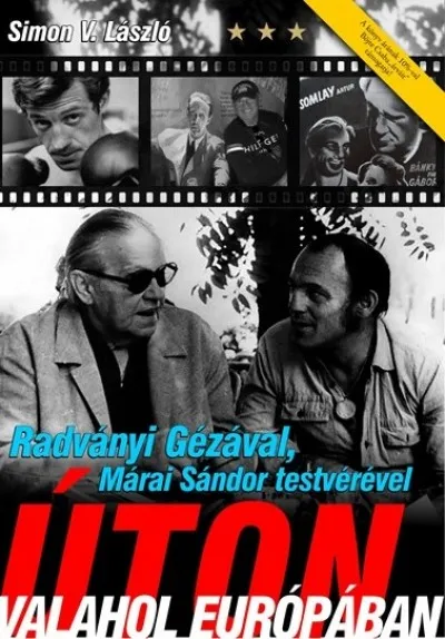 Radványi Gézával, Márai Sándor testvérével úton valahol Európában Újdonság