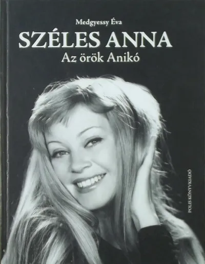 Outlet Széles Anna - Az örök Anikó