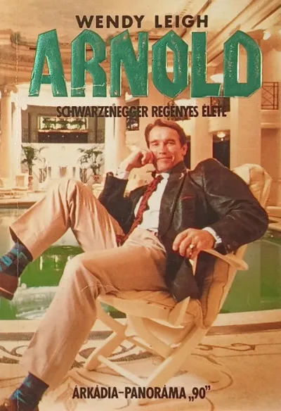 Ne maradj le Arnold Schwarzenegger regényes élete