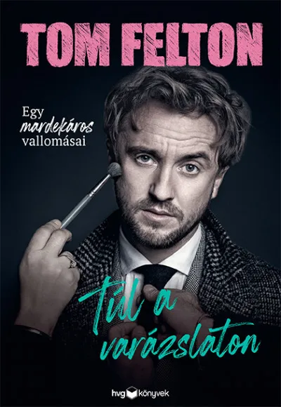 Prémium Túl a varázslaton - Egy mardekáros vallomásai
