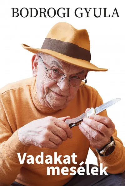 Vadakat mesélek Rendeld meg most