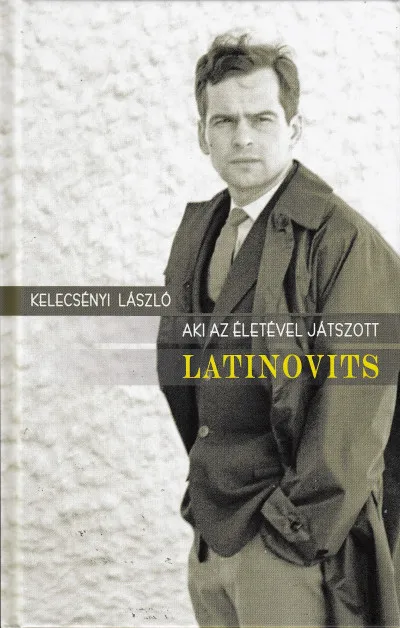 Kedvezmény Aki az életével játszott - Latinovits