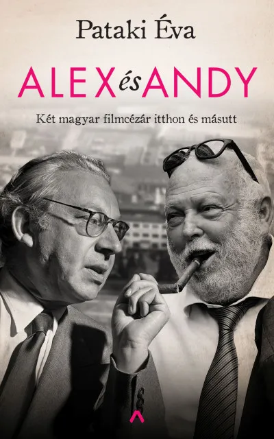Legnépszerűbb Alex és Andy - Két magyar filmcézár itthon és másutt