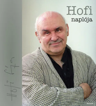 Nézd meg most Hofi naplója