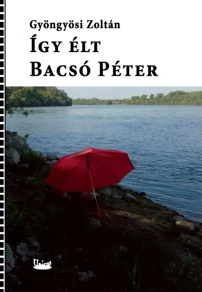 Így élt Bacsó Péter Bestseller