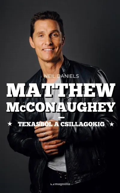 Gyors kiszállítás Matthew McConaughey - Texasból a csillakokig