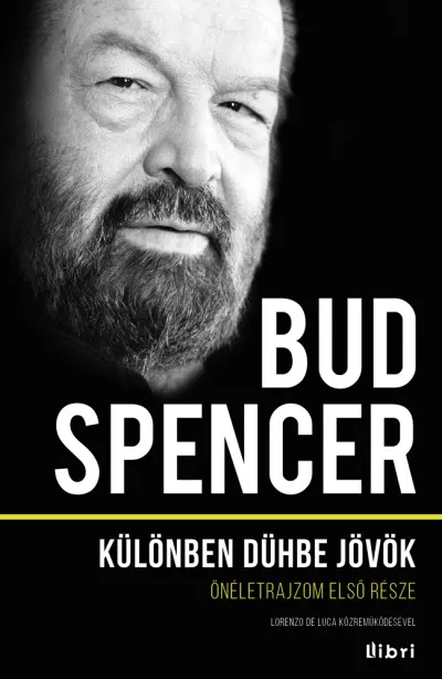 Kedvezményes ár Különben dühbe jövök - Önéletrajzom első része